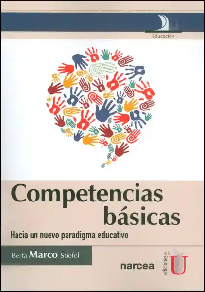 Competencias Básicas. Hacia un Nuevo Paradigma Educativo