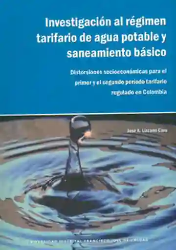 Investigación al Régimen Tarifario de Agua - José A. Lizcano