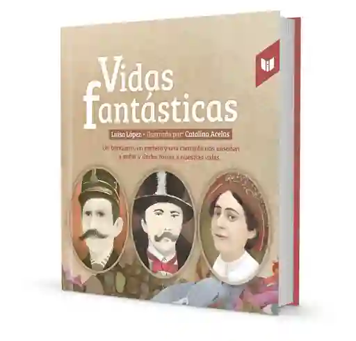 Vidas Fantásticas Luisa Fernanda Lopez