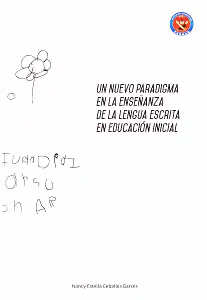 Un nuevo paradigma en la enseñanza de la lengua escrita en educación inicial