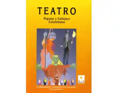 Teatro Popular y Callejero Colombiano - VV.AA