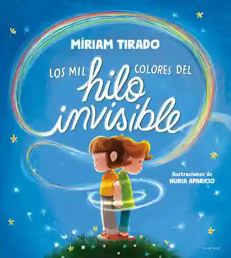 Los Mil Colores Del Hilo Invisible