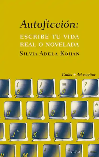 Autoficción - Silvia Adela Kohan