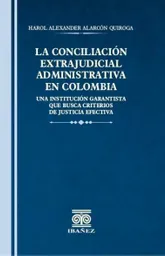 La Conciliación Extrajudicial Administrativa en Colombia