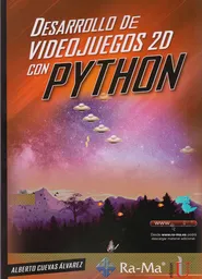 Desarrollo de Videojuegos 2D Con Python - Alberto Cuevas Álvarez