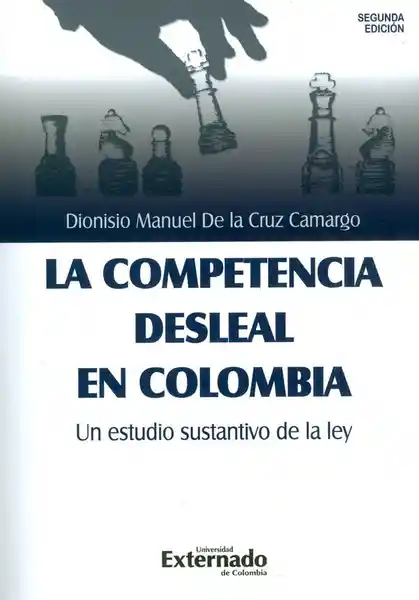 La Competencia Desleal en Colombia - Dionisio de la Cruz