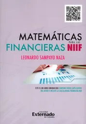 Matemáticas Financieras Para Las Niif - Leonardo Sampayo Naza
