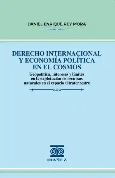 Derecho Internacional y Economía Política en El Cosmos
