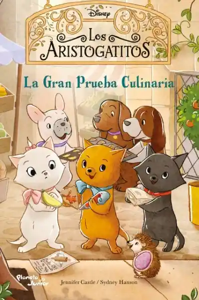 Los Aristogatitos 2. la Gran Prueba Culinaria - Planeta Junior