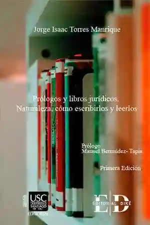 Prólogos y Libros Jurídicos Naturaleza Cómo Escribirlos y Leerlos