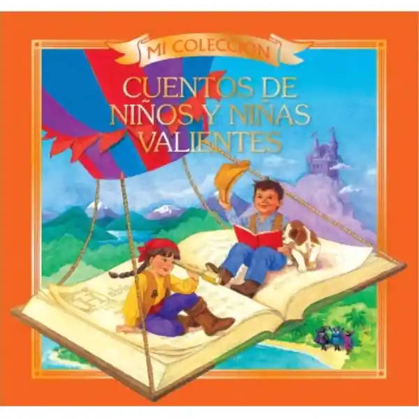 Cuentos de Niños y Niñas Valientes - VV.AA