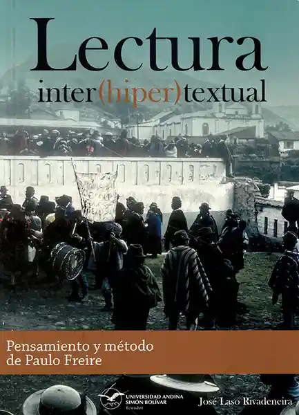 Lectura Inter(Hiper)Textual.Pensamiento y Método de Paulo Freire