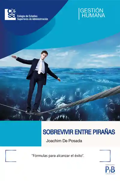 Sobrevivir Entre Pirañas