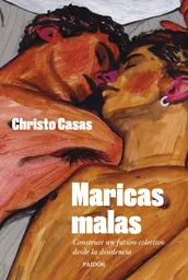 Maricas Malas - Casas Christo