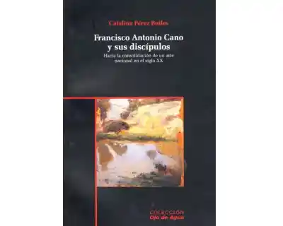 Francisco Antonio Cano y Sus Discípulos - Catalina Pérez Builes