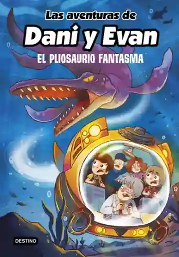 Las Aventuras de Dani y Evan 6. El Pliosaurio Fantasma - Destino