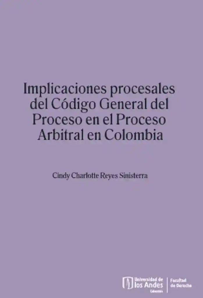 Implicaciones Procesales Del Código General Del Proceso en El Proceso Arbitral en Colombia