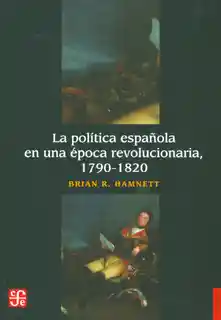 La Política Española en Una Época Revolucionaria 1790