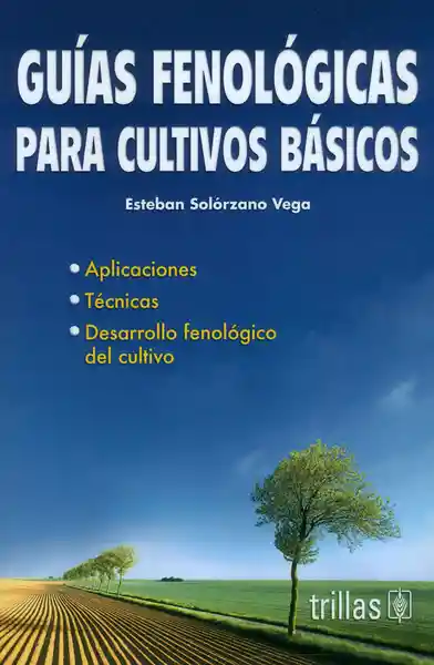 Guías fenológicas para cultivos básicos