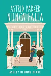 Astrid Parker Nunca Falla