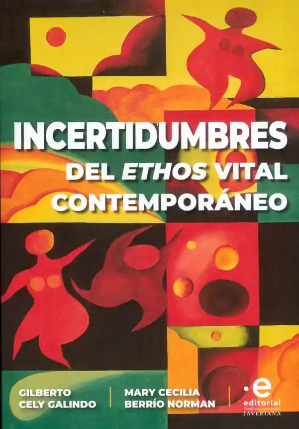 Incertidumbres Del Ethos Vital Contemporáneo