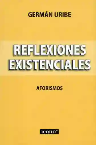 Reflexiones Existenciales