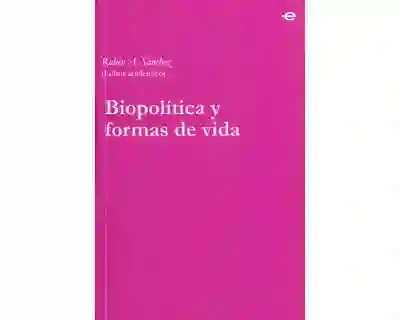 Vida Biopolítica Y Formas De - Vv.Aa