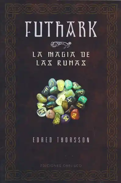 Futhark: la Magia de Las Runas - Edred Thorsson