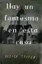 Hay un Fantasma en Esta Casa - Oliver Jeffers