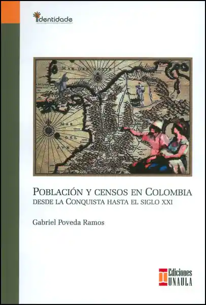 Población y Censos en Colombia Desde la Conquista Hasta