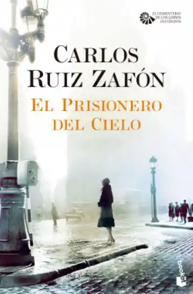 El Prisionero Del Cielo Ruiz Zafón Carlos