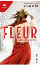 Fleur. Mi Desesperada Decisión - Adriana Godoy