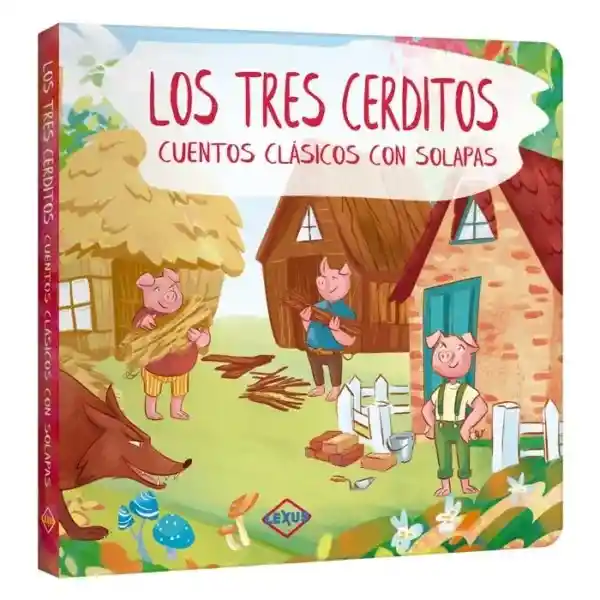 Colección Cuentos Clásicos Con Solapas Tres Cerditos