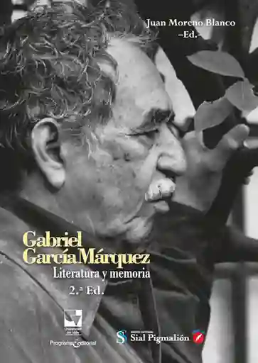 Gabriel García Márquez. Literatura y Memoria