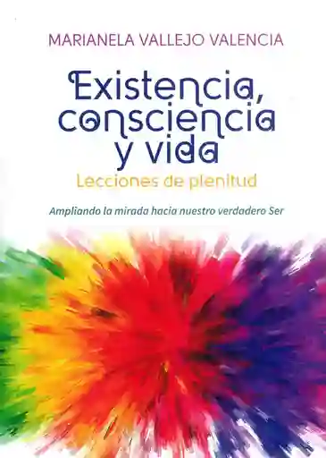 Existencia Consciencia y Vida