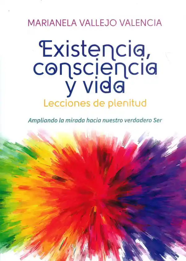 Existencia Consciencia y Vida