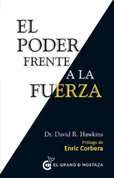 El Poder Frente a la Fuerza - David Hawkins