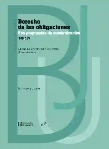 Derecho de Las Obligaciones Con Propuestas de Modernización Tomo Iv