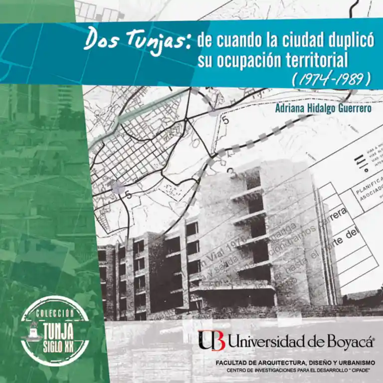 Dos Tunjas de Cuando La Ciudad Duplicó Su Ocupación 19741989