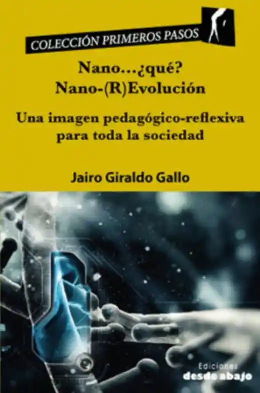 Nano…¿qué? Nanorevolución