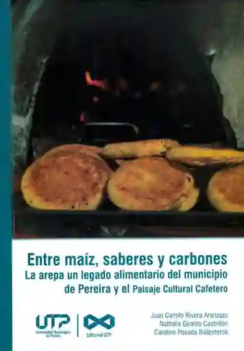 Entre Maíz Saberes y Carbones