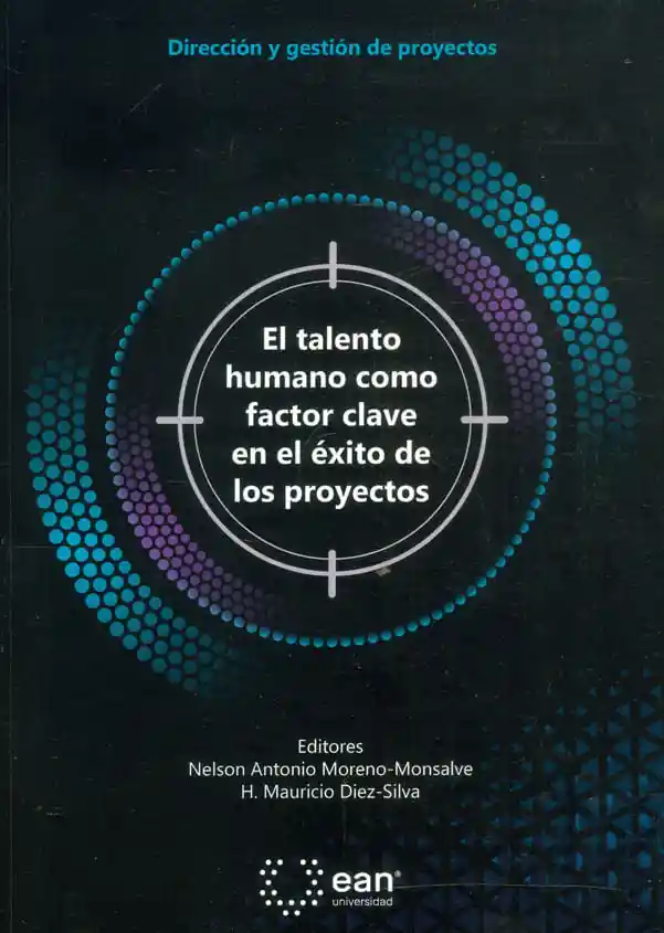 El Talento Humano Como Factor Clave en El Éxito de Los Proyectos