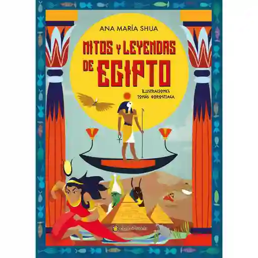 Mitos y Leyendas de Egipto Shua Ana María
