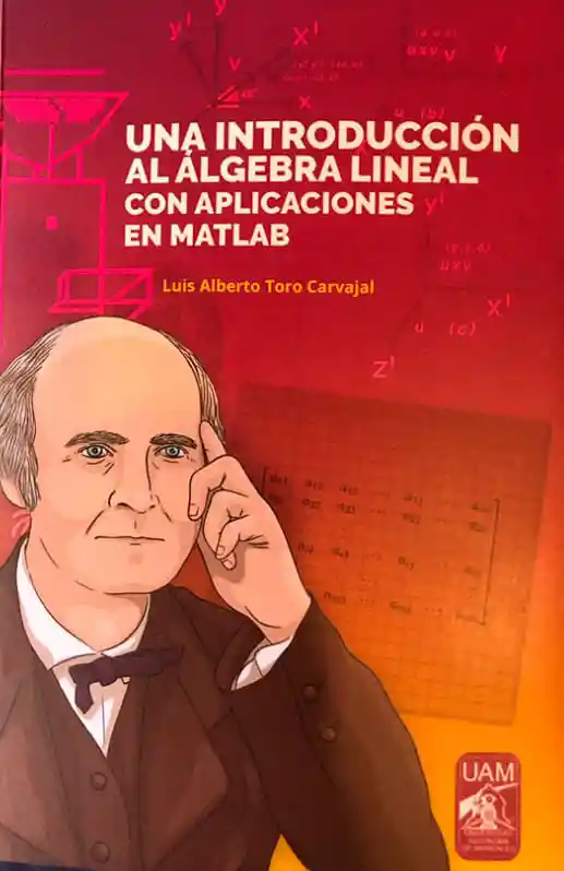 Una Introducción Al Álgebra Lineal Con Aplicaciones en Matlab