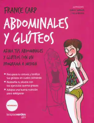 ABDOMINALES Y GLUTEOS. AFINA TUS ABDOMINALES Y GLUTEOS CON UN PROGRAMA A MEDIDA
