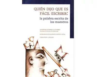 Quién Dijo Que es Fácil Escribir