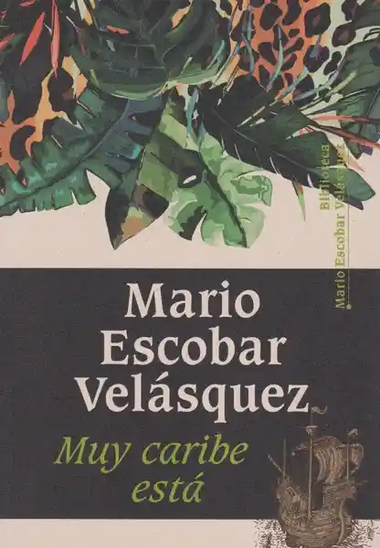 Muy Caribe Está - Mario Escobar Velásquez