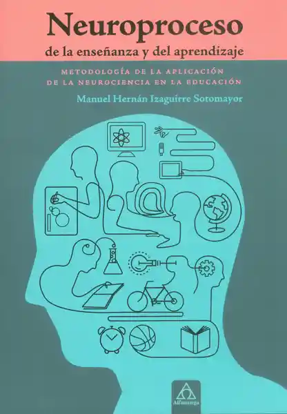 Neuroproceso de la Enseñanza y Del Aprendizaje