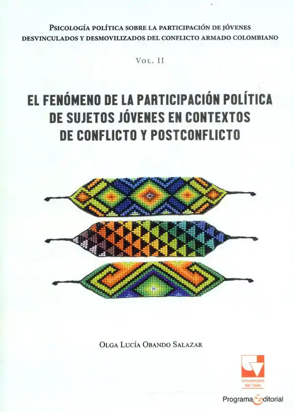 Psicología Política Sobre La Participación de Jóvenes Desvinculados y Desmovilizados Del Conflicto Armado Colombiano