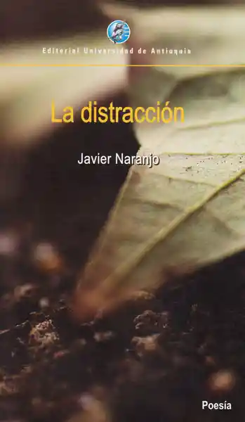 La Distracción - Javier Naranjo